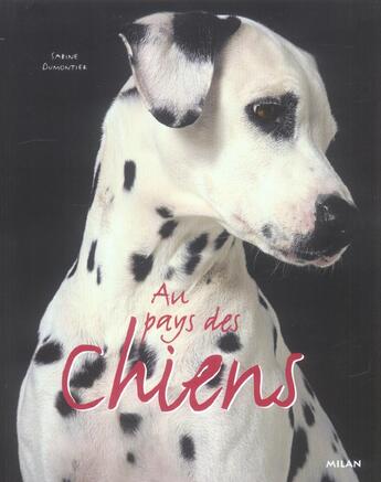 Couverture du livre « Au Pays Des Chiens » de Sabine Dumontier aux éditions Milan