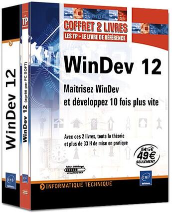 Couverture du livre « WinDev 12 ; Coffret de 2 livres : maîtrisez WinDev et développez 10 fois plus vite » de Francois Pelletier et Florent Leroux aux éditions Eni