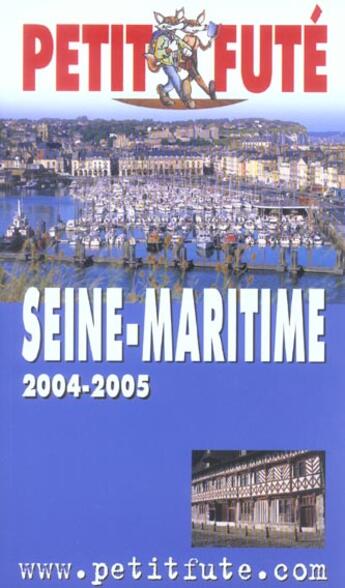 Couverture du livre « SEINE-MARITIME (édition 2004/2005) » de Collectif Petit Fute aux éditions Le Petit Fute