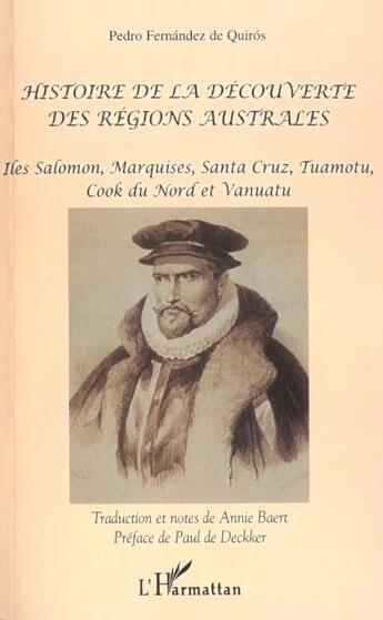 Couverture du livre « HISTOIRE DE LA DÉCOUVERTE DES RÉGIONS AUSTRALES : Iles Salomon, Marquises, Santa Cruz, Tuamotu, Cook du Nord et Vanuatu » de Annie Baert et Pedro Fernandez De Quiròs aux éditions L'harmattan