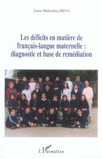 Couverture du livre « Les deficits en matiere de francais-langue maternelle : diagnostic et base de remediation » de Jonas-Makamina Bena aux éditions L'harmattan