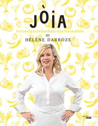 Couverture du livre « Jòia by Hélène Darroze » de Helene Darroze aux éditions Cherche Midi