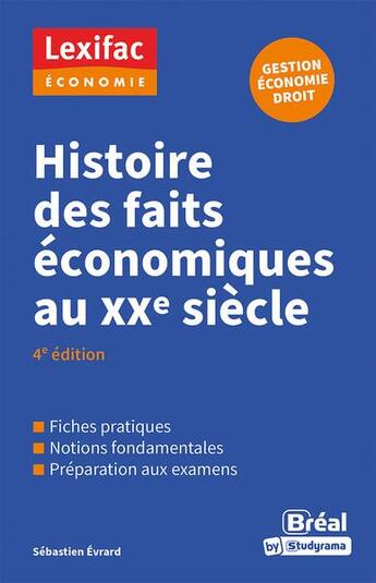 Couverture du livre « Histoire des faits économiques du XXe siècle » de Sébastien Evrard aux éditions Breal