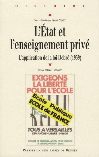Couverture du livre « L'Etat et l enseignement privé ; l'application de la loi Debré (1959) » de Bruno Poucet aux éditions Pu De Rennes