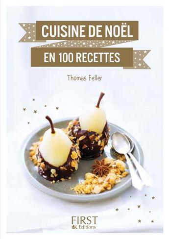 Couverture du livre « Cuisine de Noël en 100 recettes » de Thomas Feller aux éditions First