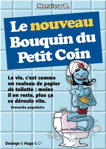 Couverture du livre « Le nouveau bouquin du petit coin » de Monsieur B. aux éditions Desinge Hugo Cie