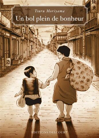 Couverture du livre « Un bol plein de bonheur » de Tsuru Moriyama aux éditions Delcourt
