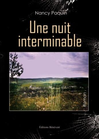 Couverture du livre « Une nuit interminable » de Nancy Paquin aux éditions Benevent