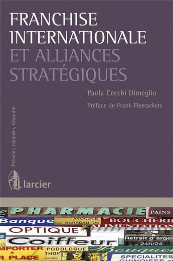 Couverture du livre « Franchise internationale et alliances strategiques » de Cecchi aux éditions Larcier