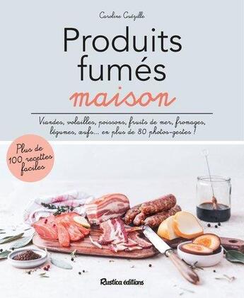 Couverture du livre « Mes produits fumés maison » de Caroline Guezille aux éditions Rustica