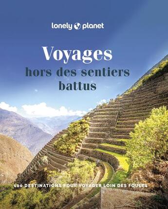 Couverture du livre « Voyages hors des sentiers battus » de Collectif Lonely Planet aux éditions Lonely Planet France