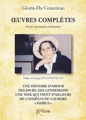 Couverture du livre « Une histoire d'amour Des jours des lendemains Une voix qui vient d'ailleurs De l'angélus de l'aur » de Da Conceicao Gloria aux éditions Persee