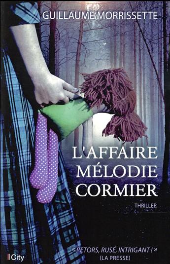 Couverture du livre « L'affaire Mélodie Cormier » de Guillaume Morissette aux éditions City