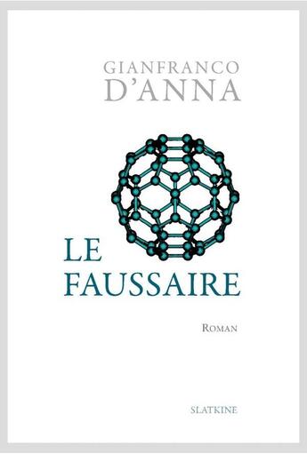 Couverture du livre « Le faussaire » de Gianfranco D'Anna aux éditions Slatkine