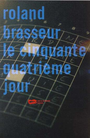 Couverture du livre « Le Cinquante Quatrieme Jour » de Roland Brasseur aux éditions Baleine