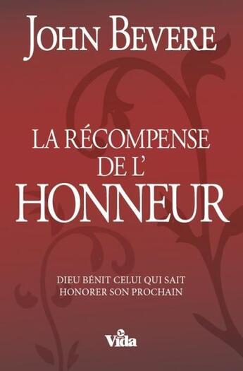 Couverture du livre « La récompense de l'honneur » de John Bevere aux éditions Vida