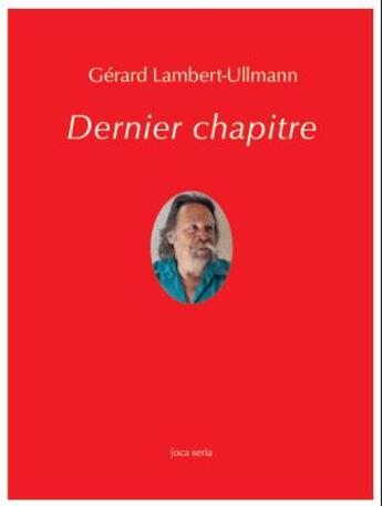 Couverture du livre « Dernier chapitre » de Gerard Lambert-Ullmann aux éditions Joca Seria