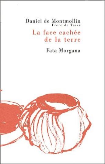 Couverture du livre « La face cachée de la terre » de Daniel De Montmolin aux éditions Fata Morgana