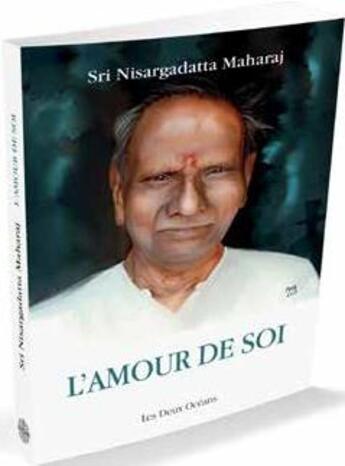 Couverture du livre « L'amour de soi » de Sri Nisargadatta Maharaj aux éditions Les Deux Oceans