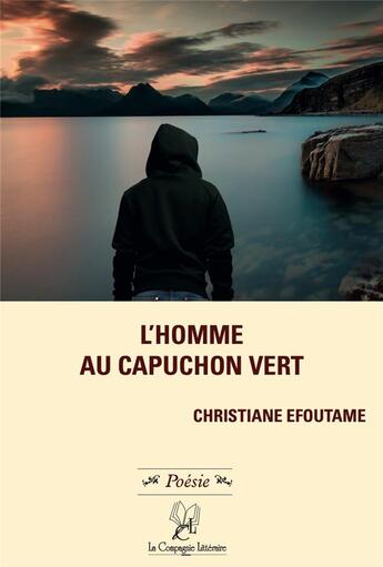 Couverture du livre « L'homme au capuchon vert » de Christiane Efoutame aux éditions La Compagnie Litteraire