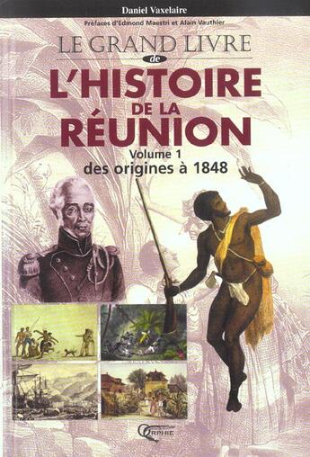 Couverture du livre « L'histoire de la reunion volume 1 » de Vaxelaire. Dani aux éditions Orphie