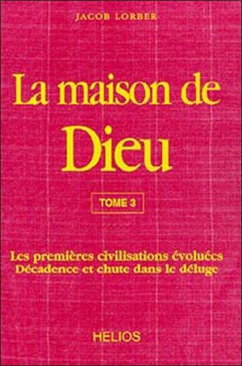 Couverture du livre « Maison de dieu - t. 3 » de Jacob Lorber aux éditions Helios