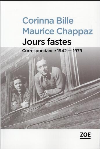 Couverture du livre « Jours fastes : correspondance 1942-1979 » de Maurice Chappaz et Stephanie Corinna Bille aux éditions Zoe