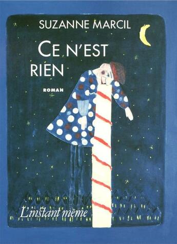 Couverture du livre « Ce n'est rien » de Suzanne Marcil aux éditions Les Editions De L'instant Meme