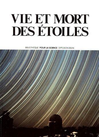 Couverture du livre « Vie et mort des étoiles » de  aux éditions Belin