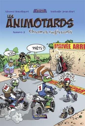 Couverture du livre « Les animotards t.2 ; chromes rugissants » de  aux éditions Tartamudo