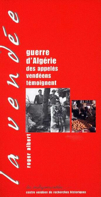 Couverture du livre « Guerre d'algérie : des appelés vendéens témoignent » de  aux éditions Cvrh