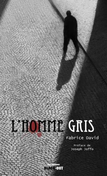 Couverture du livre « L'homme gris » de David Fabrice aux éditions Black Out