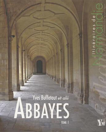 Couverture du livre « Abbayes t.1 » de Yves Buffetaut aux éditions Ysec