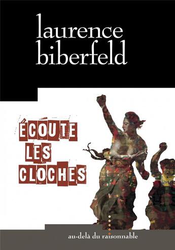 Couverture du livre « Écoute les cloches » de Laurence Biberfeld aux éditions Au-dela Du Raisonnable