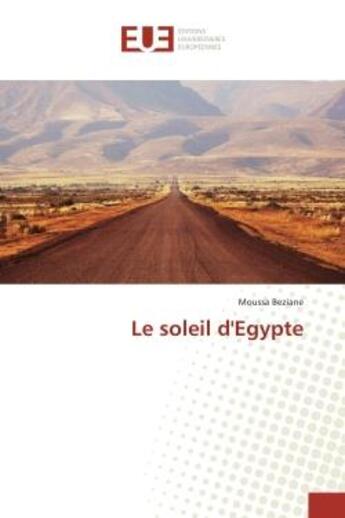 Couverture du livre « Le soleil d'egypte » de Moussa Beziane aux éditions Editions Universitaires Europeennes