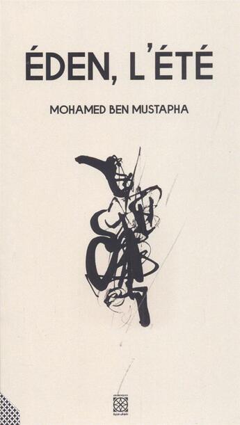 Couverture du livre « Eden l'ete » de Ben Mustapha Mohamed aux éditions Arabesques Editions