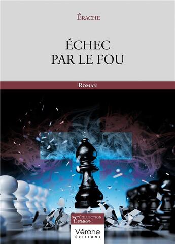 Couverture du livre « Échec par le fou » de Erache aux éditions Verone