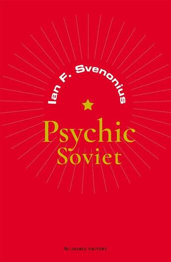 Couverture du livre « Psychic Soviet » de Ian F. Svenonius aux éditions Au Diable Vauvert