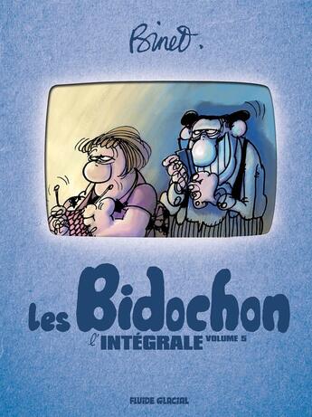 Couverture du livre « Les Bidochon : Intégrale vol.5 : Tomes 17 à 21 » de Christian Binet aux éditions Fluide Glacial