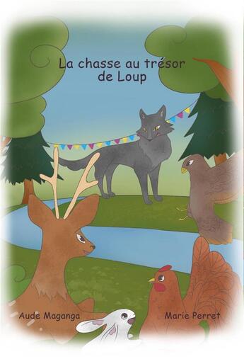 Couverture du livre « La Chasse au trésor de Loup » de Aude Maganga aux éditions Librinova