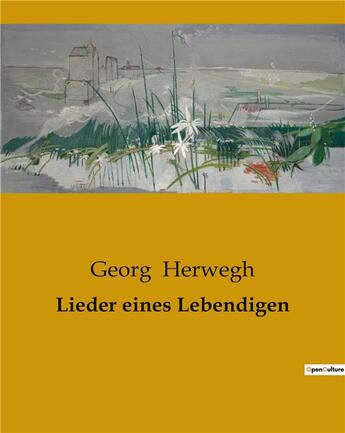 Couverture du livre « Lieder eines Lebendigen » de Georg Herwegh aux éditions Culturea