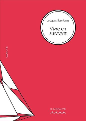 Couverture du livre « Vivre en survivant » de Jacques Sternberg aux éditions Le Bateau Ivre