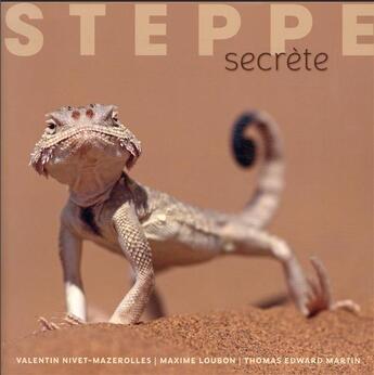 Couverture du livre « Steppe secrète » de Valentin Nivet-Mazerolles et Maxime Loubon et Thomas Edward Martin aux éditions Omniscience