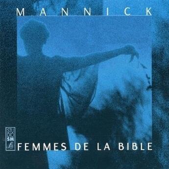 Couverture du livre « Femmes de la bible » de Mannick aux éditions Studio Sm