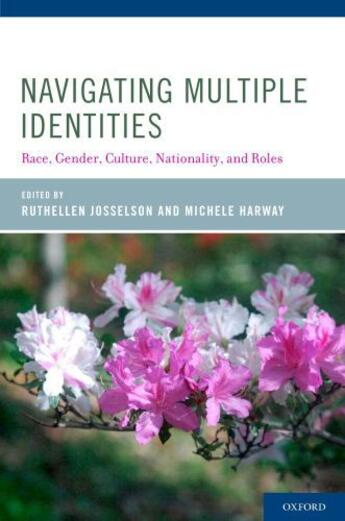 Couverture du livre « Navigating Multiple Identities: Race, Gender, Culture, Nationality, an » de Ruthellen Josselson aux éditions Oxford University Press Usa