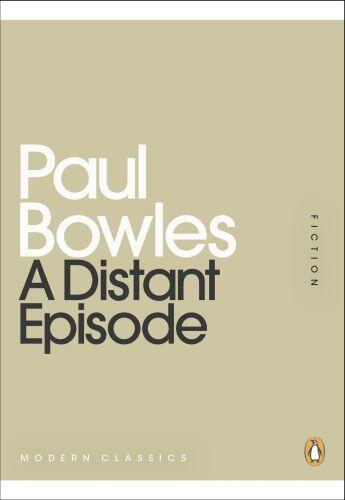 Couverture du livre « A Distant Episode » de Paul Bowles aux éditions Penguin Books Ltd Digital