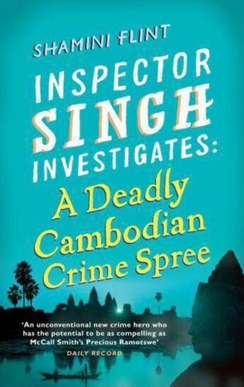 Couverture du livre « Inspector Singh Investigates: A Deadly Cambodian Crime Spree » de Shamini Flint aux éditions Little Brown Book Group Digital