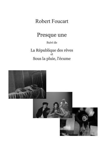 Couverture du livre « Presque une » de Robert Foucart aux éditions Lulu