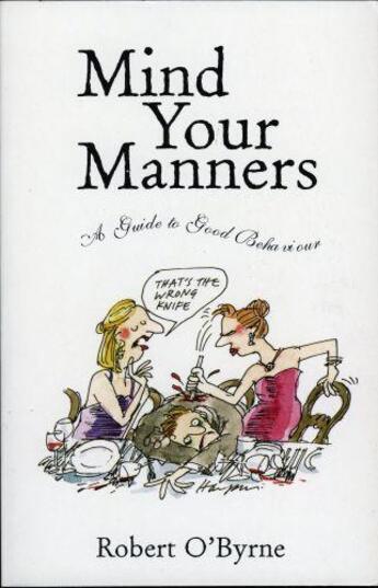 Couverture du livre « Mind Your Manners » de O'Byrne Robert aux éditions Lilliput Press Digital