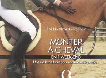 Couverture du livre « Monter A Cheval En Un Week-End » de Jane Holderness-Roddam aux éditions Octopus